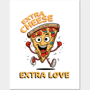 Animated Pizza Slice with Text Extra Cheese... Extra Love Posters and Art